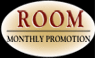 Room Monthly Promotion
